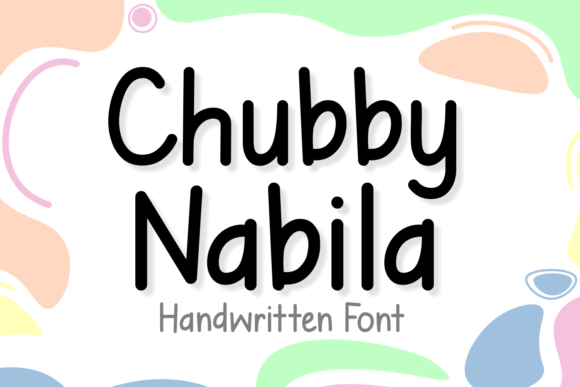 Chubby Nabila: A Sweet Handwritten Font for Modern Brand Campaigns