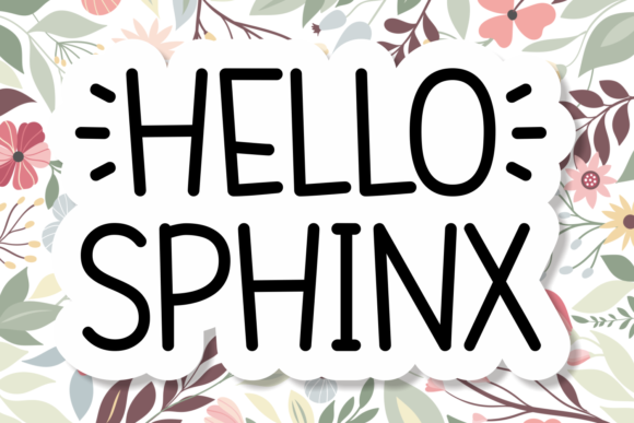 Hello Sphinx: A Handwritten Font for Elegant Editorial Design