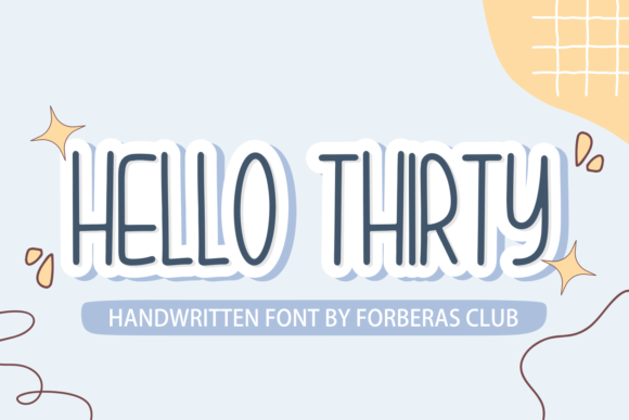 Hello Thirty: A Marketer’s Secret Weapon for Clear, Charming Campaign Typography