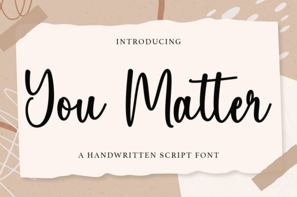 You Matter: A Script Font for Elegant Editorial Design